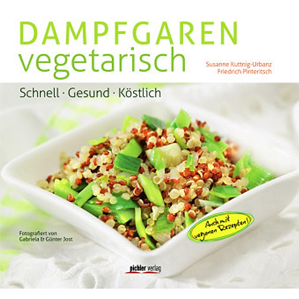 Dampfgaren vegetarisch, Susanne Kuttnig-Urbanz, Friedrich Pinteritsch