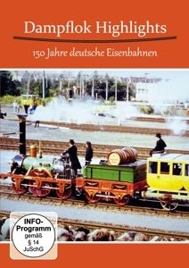 Image of Dampflok Highlights - 150 Jahre Deutsche Eisenbahnen