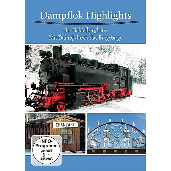Dampflok Highlights - Die Fichtelbergbahn & Mit Dampf durch das Erzgebirge, Roland Kleinhempel