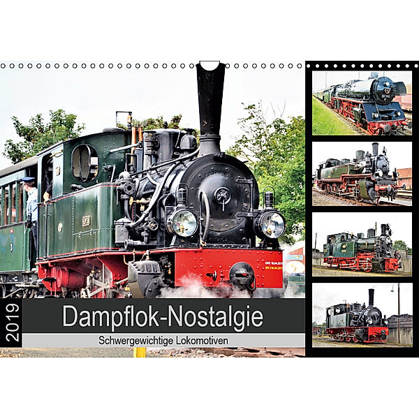 Dampflok-Nostalgie - 2019 schwergewichtige Lokomotiven (Wandkalender 2019 DIN A3 quer), Günther Klünder