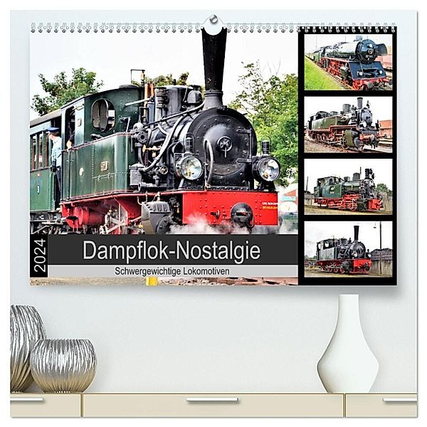 Dampflok-Nostalgie - 2024 schwergewichtige Lokomotiven (hochwertiger Premium Wandkalender 2024 DIN A2 quer), Kunstdruck in Hochglanz, Günther Klünder