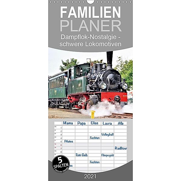 Dampflok-Nostalgie - schwere Lokomotiven - Familienplaner hoch (Wandkalender 2021 , 21 cm x 45 cm, hoch), Günther Klünder
