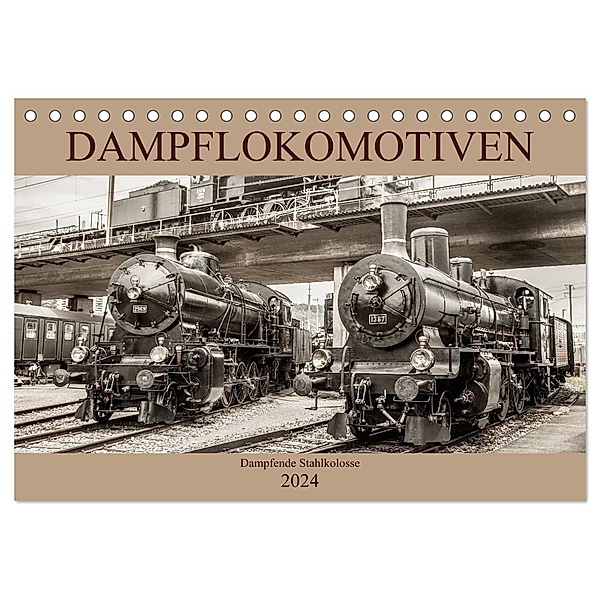 Dampflokomotiven - dampfende Stahlkolosse (Tischkalender 2024 DIN A5 quer), CALVENDO Monatskalender, Liselotte Brunner-Klaus