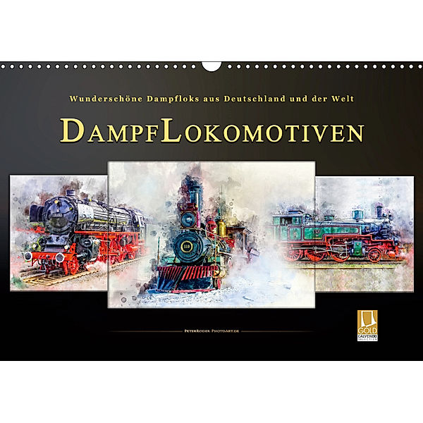 Dampflokomotiven - Wänderschöne Dampfloks au Süddeutschland und der Welt (Wandkalender 2019 DIN A3 quer), Peter Roder