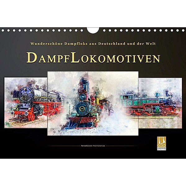Dampflokomotiven - wunderschöne Dampfloks aus Deutschland und der Welt (Wandkalender 2020 DIN A4 quer), Peter Roder
