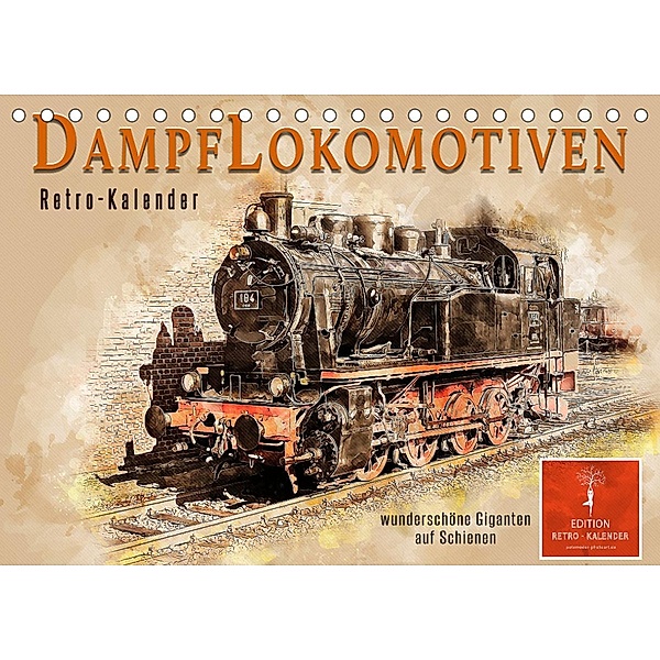 Dampflokomotiven - wunderschöne Giganten auf Schienen (Tischkalender 2022 DIN A5 quer), Peter Roder