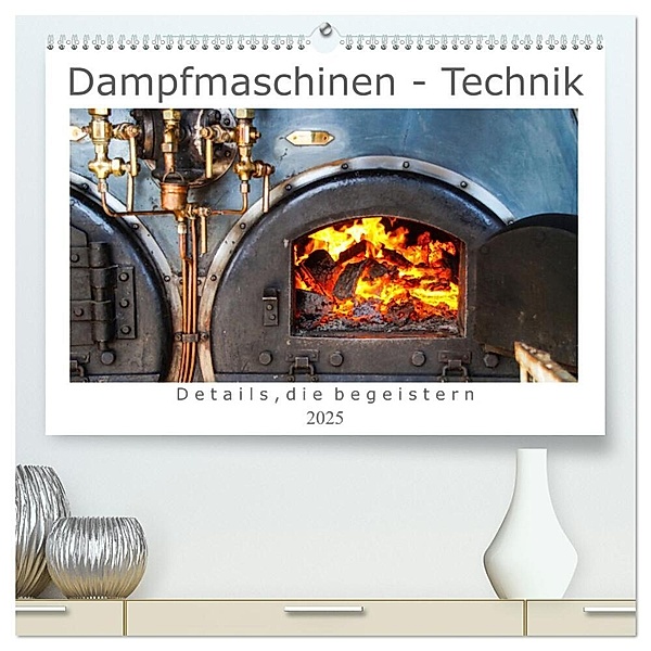 Dampfmaschinen - Technik (hochwertiger Premium Wandkalender 2025 DIN A2 quer), Kunstdruck in Hochglanz, Calvendo, Daniela Tchinitchian