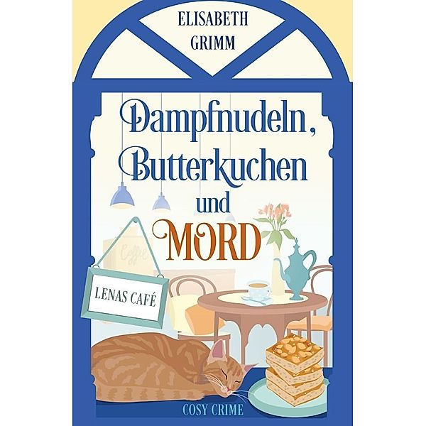 Dampfnudeln, Butterkuchen und Mord, Elisabeth Grimm