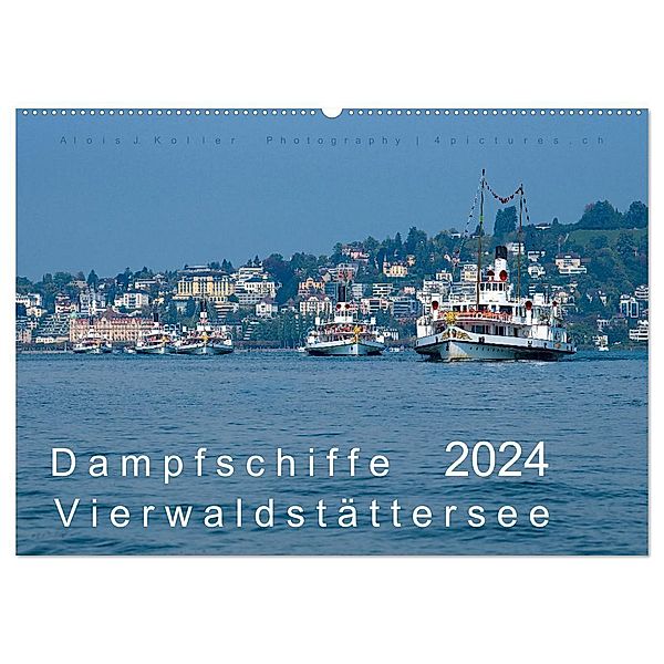 Dampfschiffe Vierwaldstättersee (Wandkalender 2024 DIN A2 quer), CALVENDO Monatskalender, Alois J. Koller 4pictures.ch