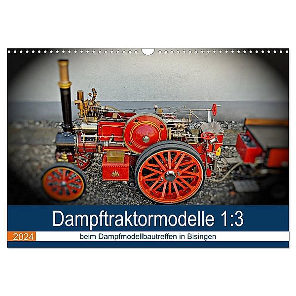 Dampftraktormodelle 1:3 beim Dampfmodellbautreffen in Bisingen (Wandkalender 2024 DIN A3 quer), CALVENDO Monatskalender, Geiger Günther