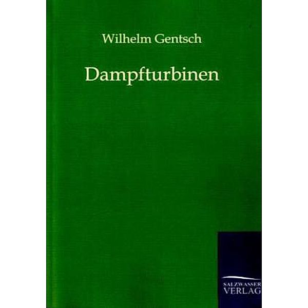 Dampfturbinen, Wilhelm Gentsch