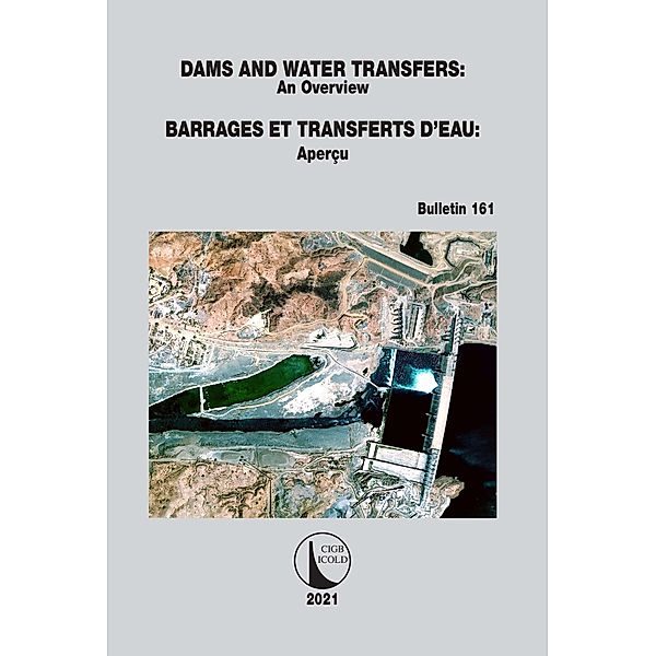 Dams and Water Transfers - An Overview / Barrages et Transferts d'Eau - Aperçu, Cigb Icold