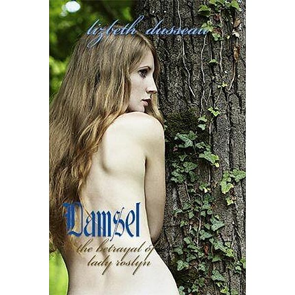 Damsel, Lizbeth Dusseau