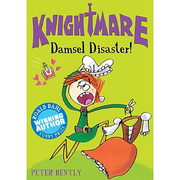 Damsel Disaster! / Knightmare Bd.3, Peter Bently
