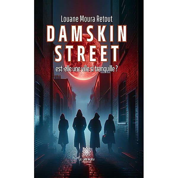 Damskin street est-elle une ville si tranquille ?, Louane Moura Retout