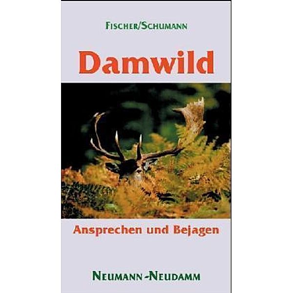 Damwild, Manfred Fischer, Hans-Georg Schumann