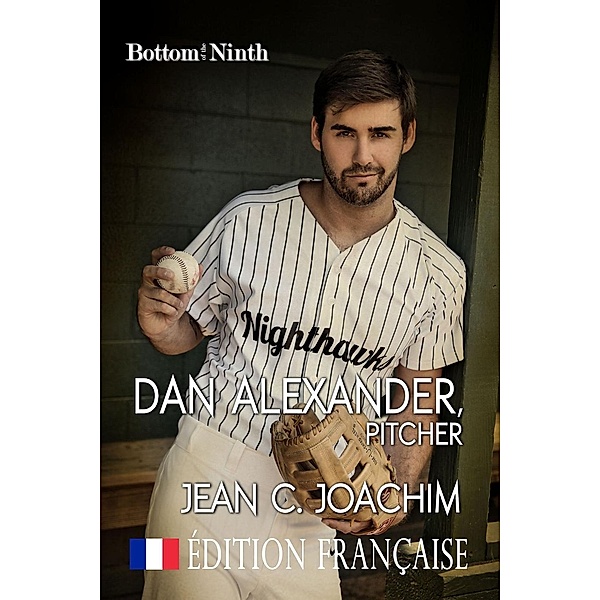 Dan Alexander (Édition Française) / Bottom of the Ninth (Édition Française), Jean Joachim