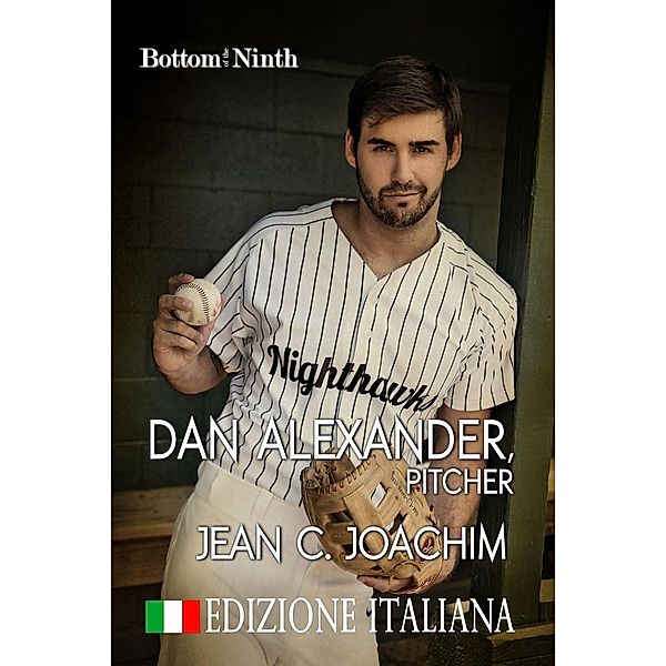 Dan Alexander, Pitcher (Edizione Italiana) / Bottom of the Ninth, Jean Joachim