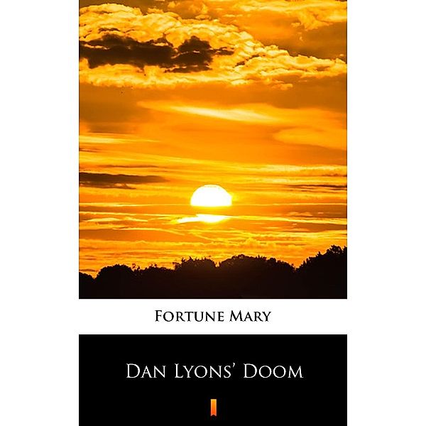 Dan Lyons' Doom, Mary Fortune