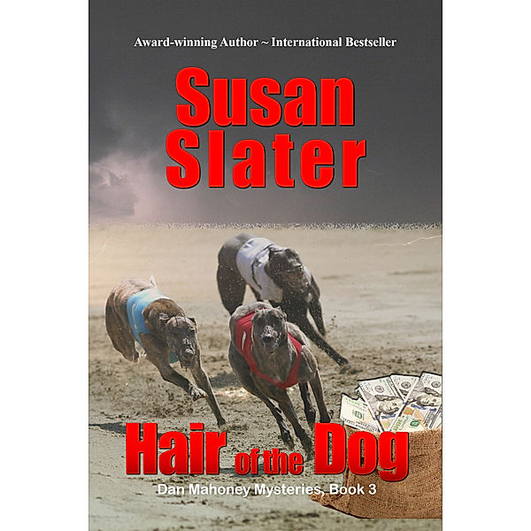 Dan Mahoney Mysteries: Hair Of The Dog: Dan Mahoney Mysteries, Book 3, Susan Slater