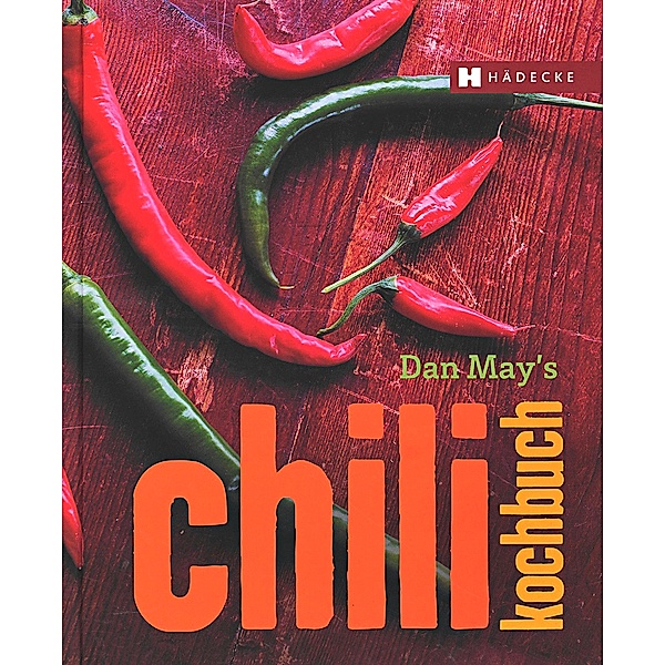 Dan May's Chili Kochbuch, Dan May