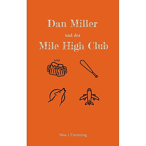 Dan Miller und der Mile High Club, Max J. Flemming