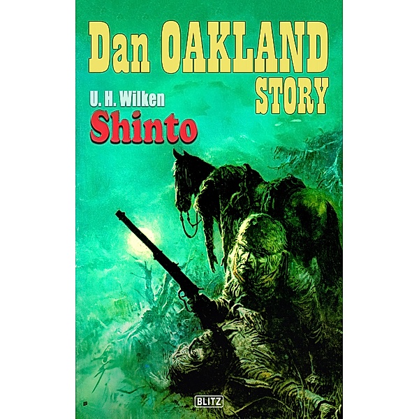 Dan Oakland Story 30: Shinto / Dan Oakland Story Bd.30, U. H. Wilken