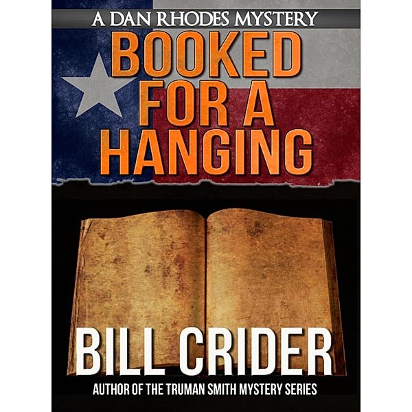 Dan Rhodes Mysteries: Booked for a Hanging: A Dan Rhodes Mystery, Bill Crider