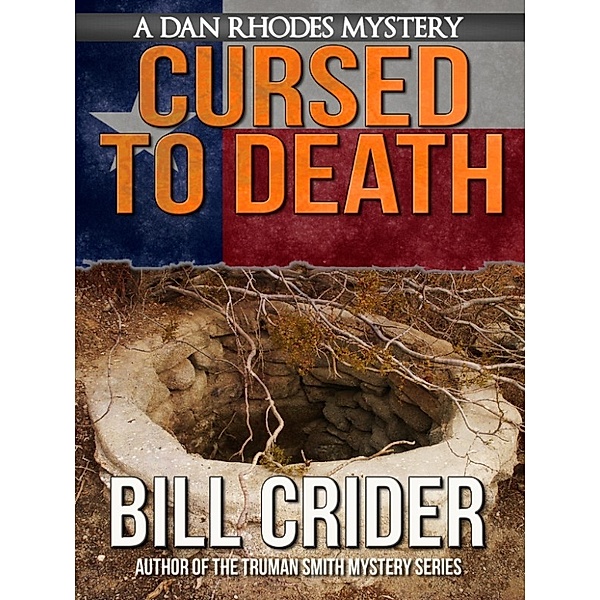 Dan Rhodes Mysteries: Cursed to Death: A Dan Rhodes Mystery, Bill Crider