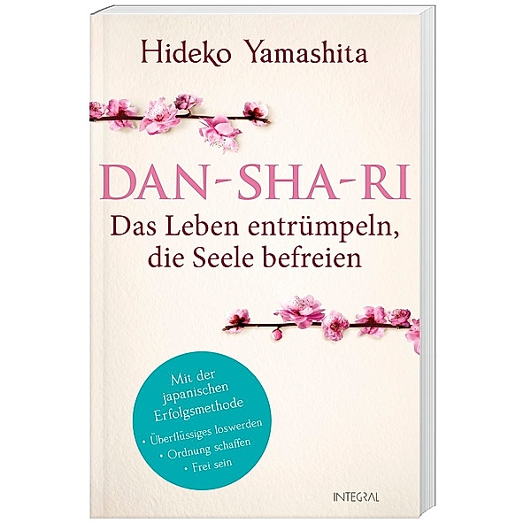 Dan-Sha-Ri: Das Leben entrümpeln, die Seele befreien, Hideko Yamashita