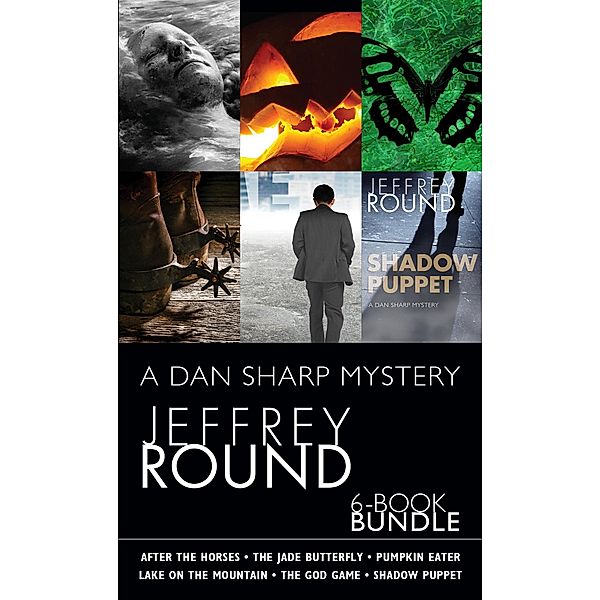 Dan Sharp Mysteries 6-Book Bundle / A Dan Sharp Mystery, Jeffrey Round