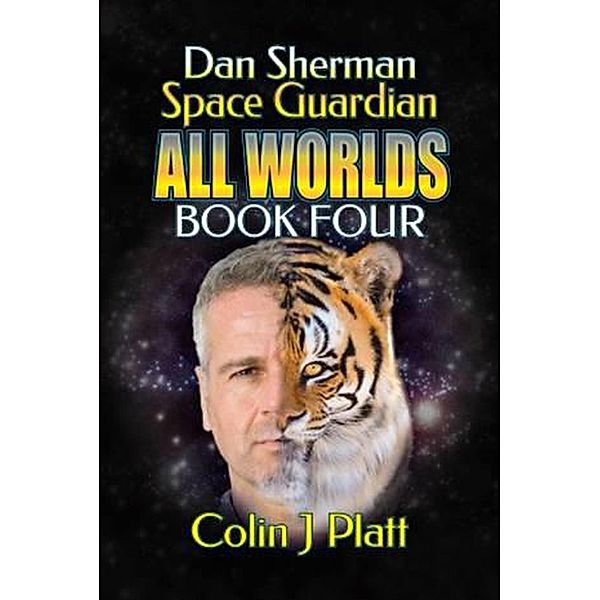 Dan Sherman Space Guardian (All Worlds, #4) / All Worlds, Colin J Platt