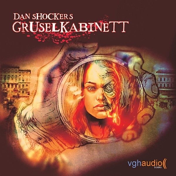 Dan Shockers Gruselkabinett - Dan Shockers Gruselkabinett, Die Spiegelmonster der Madame Radha, H.g. Francis