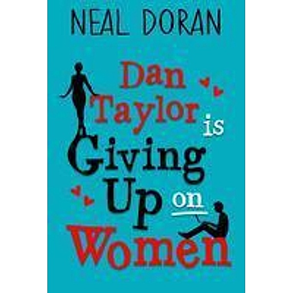 Dan Taylor Is Giving Up On Women, Neal Doran