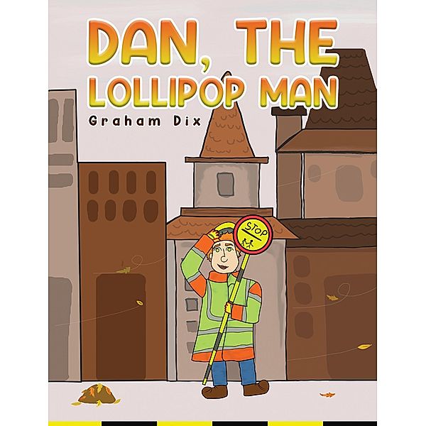 Dan, The Lollipop Man, Graham Dix
