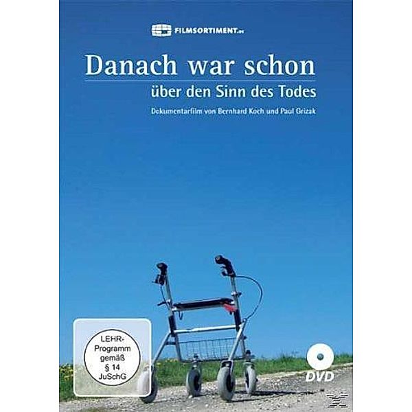 Danach war schon - Über den Sinn des Todes, Bernhard Koch, Paul Grizak