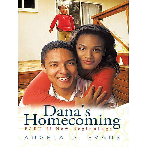 Dana's Homecoming Part Ii, Angela D. Evans