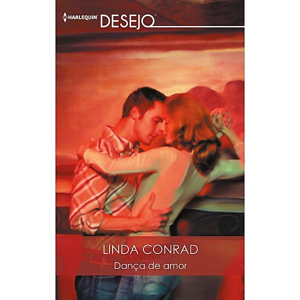 Dança de amor / Desejo Bd.598, Linda Conrad
