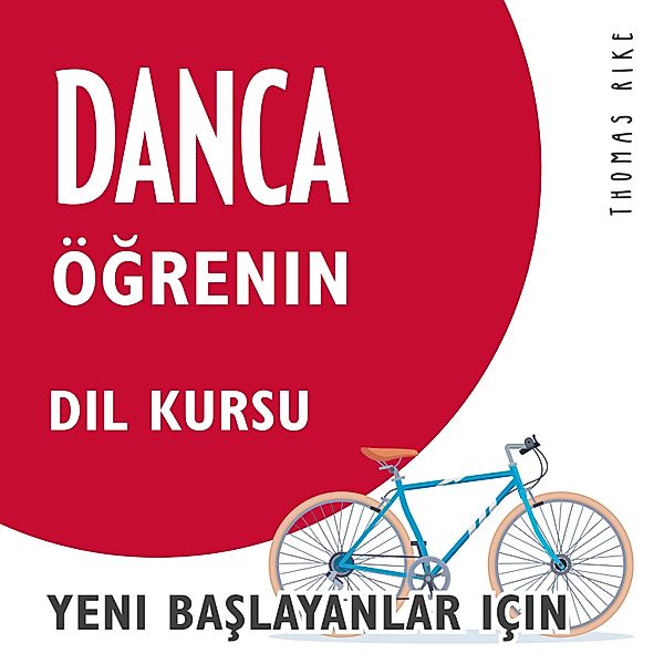 Danca Öğrenin (Yeni Başlayanlar için Dil Kursu), Thomas Rike