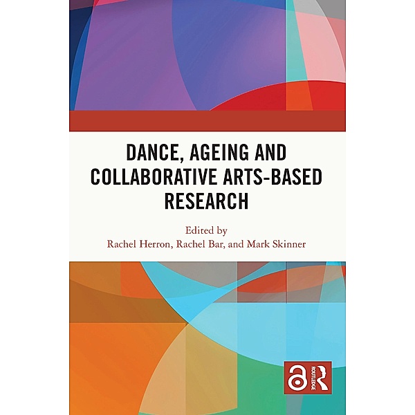 Dance, Ageing and Collaborative Arts-Based Research