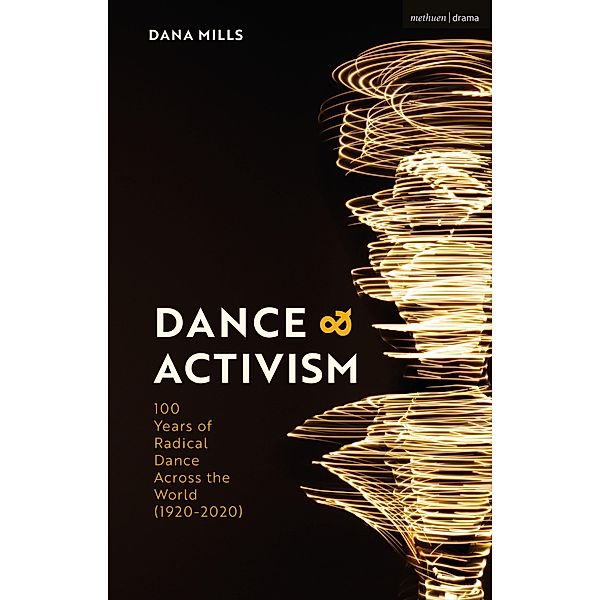 Dance and Activism, Dana Mills