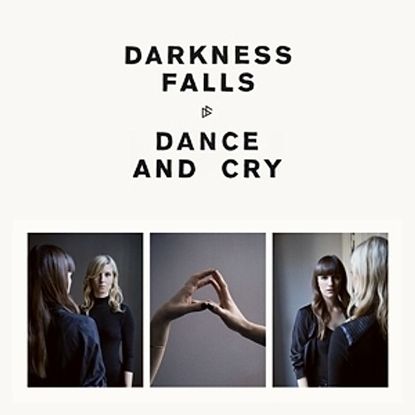 Dance And Cry, Darkness Falls