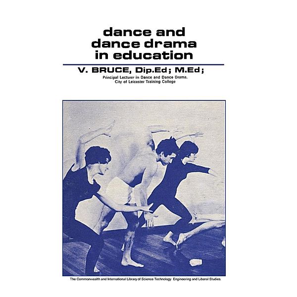 Dance and Dance Drama in Education, V. Bruce