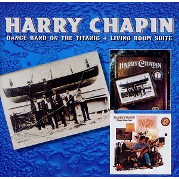 Dance Band On The Titanic+Living Room Suite, Harry Chapin