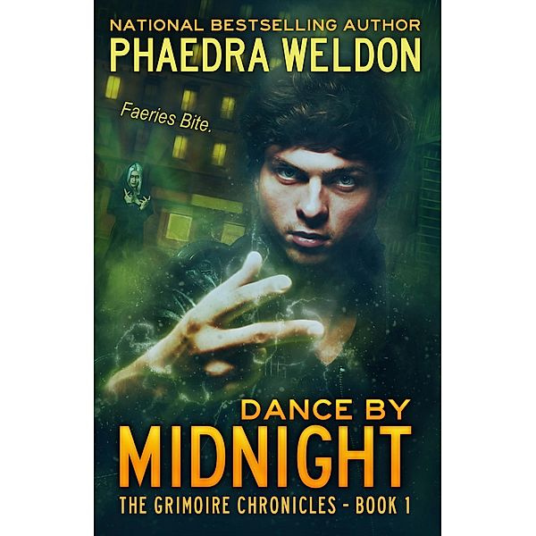 Dance By Midnight (The Grimoire Chronicles, #1) / The Grimoire Chronicles, Phaedra Weldon