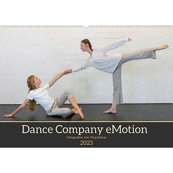 Dance Company eMotion (Wandkalender 2023 DIN A2 quer), Tina Rabus