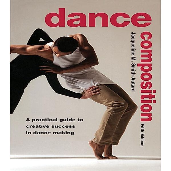 Dance Composition, Jacqueline M. Smith-Autard