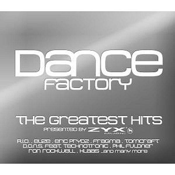 Dance Factory: The Greatest Hits,Pres. By Zyx, Diverse Interpreten