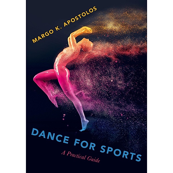 Dance for Sports, Margo K. Apostolos