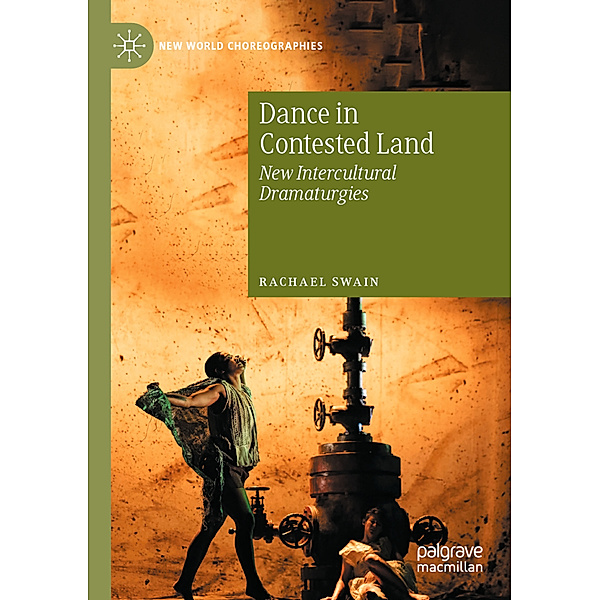 Dance in Contested Land, Rachael Swain
